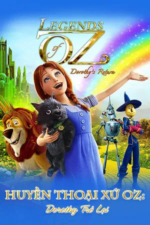 Huyền thoại xứ oz: dorothy trở lại Huyền thoại xứ oz: dorothy trở lại